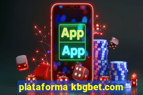 plataforma kbgbet.com